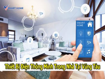 #1 - Nhà thông minh Vũng Tàu - Vsmarthome - Thiết Bị Thông Minh Trong Nhà Tại Vũng Tàu